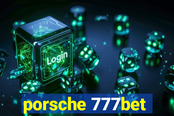 porsche 777bet